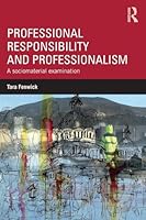 Professional Responsibility and Professionalism: A sociomaterial examination 1138808911 Book Cover