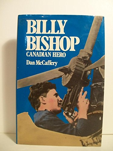 Billy Bishop: Canadian Hero 1550280953 Book Cover