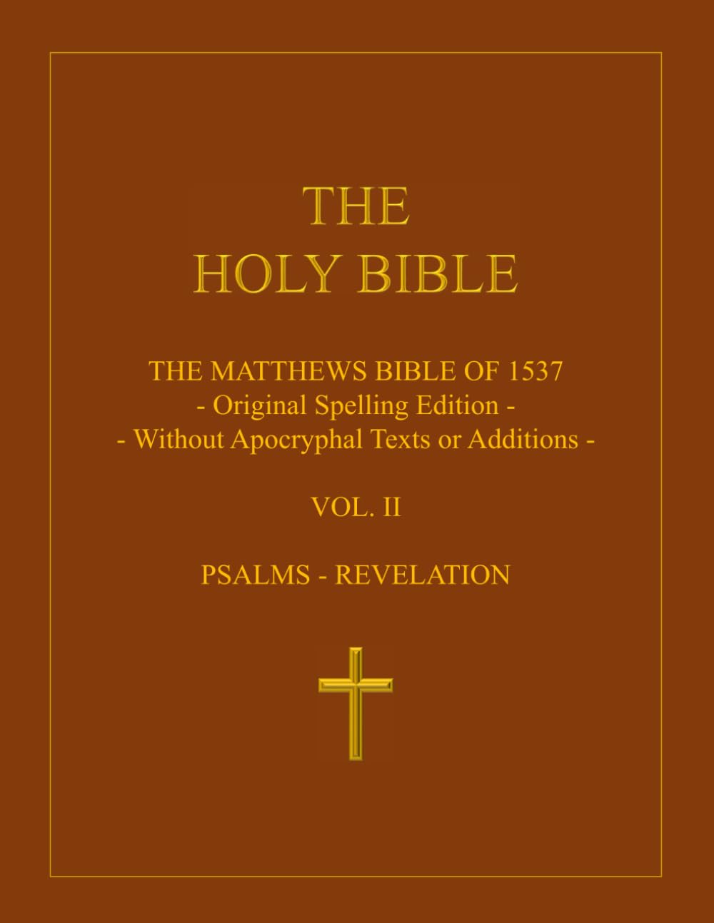The Holy Bible: The Matthews Bible of 1537: Volume 2: Psalms to Revelation