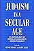 Judaism in a Secular Age