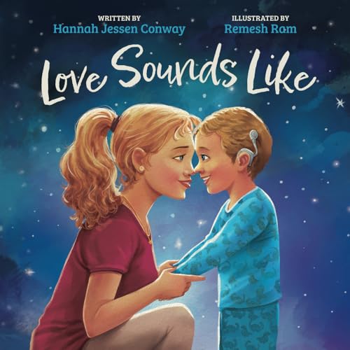 Image of Love Sounds Like: A Children's Bedtime Book About Hearing Loss and the Different Ways Kids Experience Love