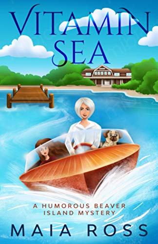 Vitamin Sea: A Humorous Beaver Island Mystery (The Beaver Island Mysteries)