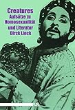  Creatures: Aufsätze zu Homosexualität und Literatur