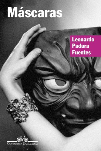 Máscaras - Leonardo Padura Fuentes
