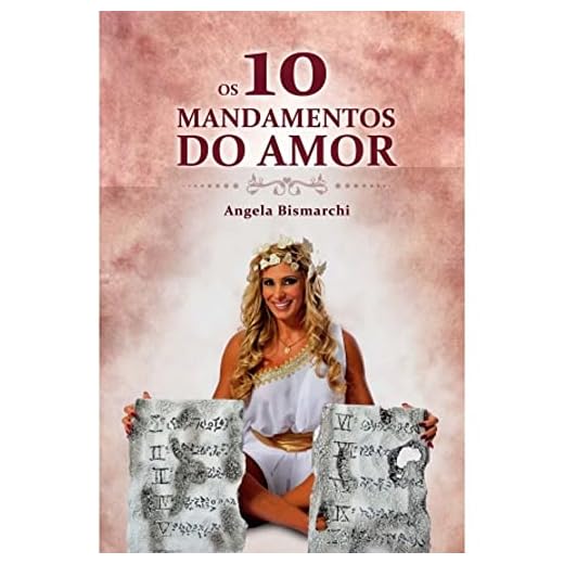 Livro Os 10 Mandamentos do Amor Angela Bismarchi,