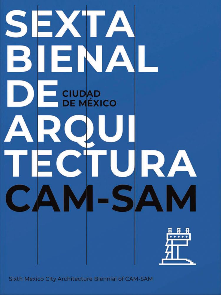 Mexico City's Sixth Architecture Biennial CAM Sam salon