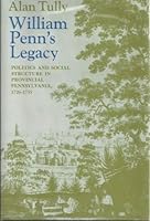 William Penn's Legacy (The Johns Hopkins University Studies in Historical and Political Science) 0801819326 Book Cover