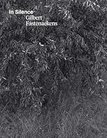 Gilbert Fastenaekens: In Silence 2875720104 Book Cover