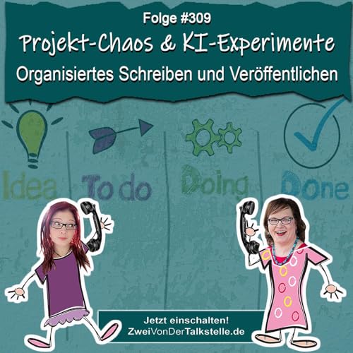 Projekt-Chaos & KI-Experimente: Organisiertes Schreiben und Ver&ouml;ffentlichen
