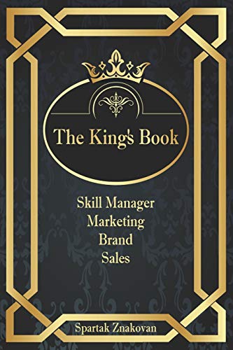 The King`s Book: Skill Manager. Marketing, Brand and Sales. Step-by-step algorithm for launching