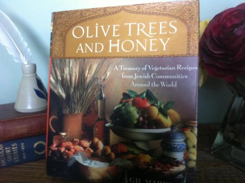 Olive Trees And Honey: A Treasury of Vegetarian Recipes from Jewish Communities Around The World