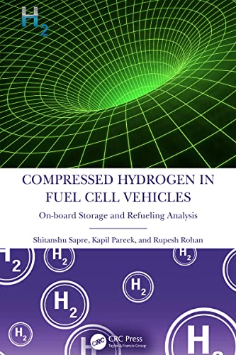 Compressed Hydrogen in Fuel Cell Vehicles: On-board Storage and Refueling Analysis