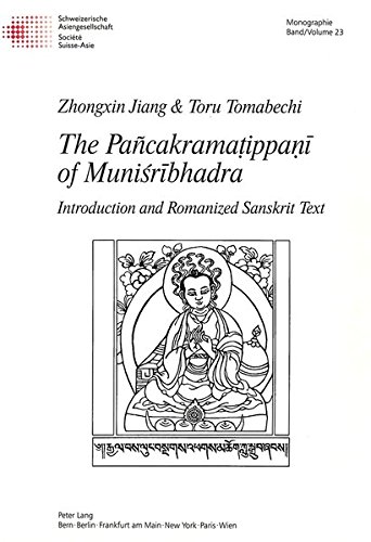 Pancakramatippani of Munisribhadra: Introduction and Romanized Sanakrit Text: v. 23 (Schweizer Asiatische Studien: Monographien)