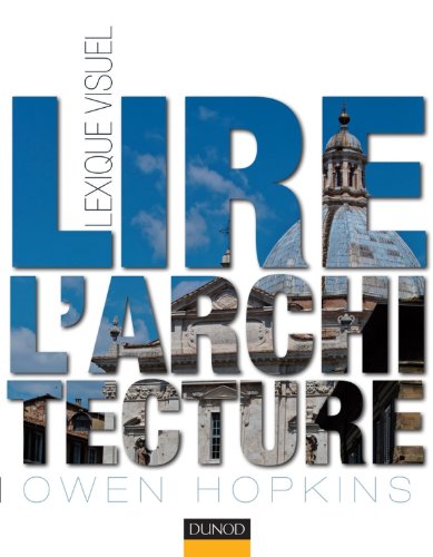 Lire l'architecture - Lexique visuel: Lexique v... [French] 2100570420 Book Cover