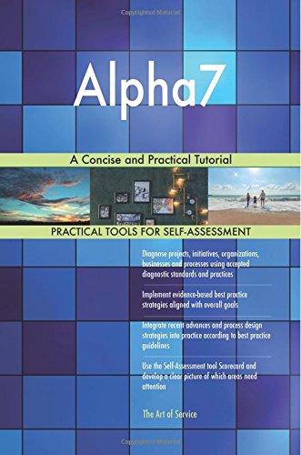 Preisvergleich Produktbild Alpha7: A Concise and Practical Tutorial