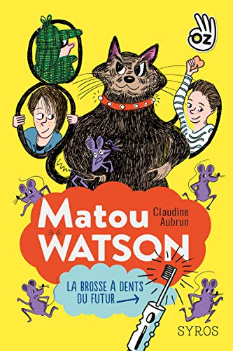 Matou Watson - Tome 1 : La brosse à dents du futur - collection OZ