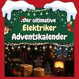 Der ultimative Elektriker-Adventskalender: 24 Tage Spaß. Das ideale Geschenk
