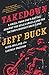Takedown: A Small-Town Cop's Battle Against the Hells Angels and the Nation's Biggest Drug Gang: A Small-Town CopÃÂ¢Ãâ¬Ãâ¢s Battle Against the Hells Angels and the NationÃÂ¢Ãâ¬Ãâ¢s Biggest Drug Gang