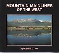 Mountain Mainlines of the West 0918654394 Book Cover