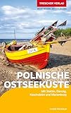 TRESCHER Reiseführer Polnische Ostseeküste: Mit Stettin, Danzig, Kaschubien und Marienburg