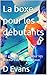 La boxe pour les débutants: Un guide complet pour les boxeurs de tous niveaux