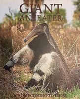 Giant Anteater : A Homecoming to Ibera 9874509015 Book Cover