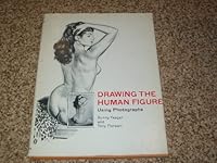 Drawing the Human Figure Using Photographs B0000CMSJ8 Book Cover
