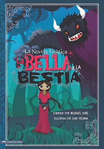 La Bella y La Bestia/ Beauty and the Beast: La Novela Grafica (Graphic Spin)