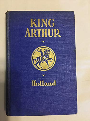 King Arthur and the Knights of the Round Table ... B00C7SAPF8 Book Cover