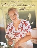  Recipes from Lidia\'s Italian-American Table