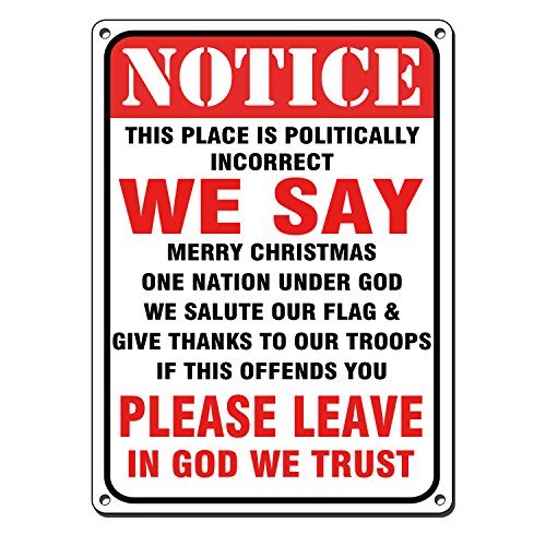 This Place Is Politically Incorrect Sign Reflective Signs 11 X 8 Inch Rust Free 40 Mil Aluminum Sign UV Protected
