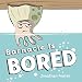 Barnacle Is Bored