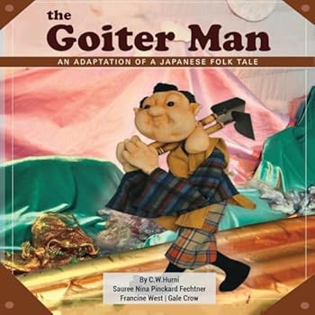 Paperback The Goiter Man: An Adaptation of a Japanese Folk Tale Book