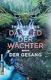 Das Lied der Wächter - Der Gesang: Roman (Fantasy im GMEINER-Verlag)