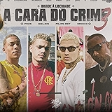3. A Cara do Crime 3 (Brinde à Liberdade)