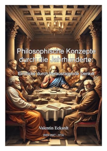 Philosophische Konzepte durch die Jahrhunderte: Einblicke durch herausragende Denker