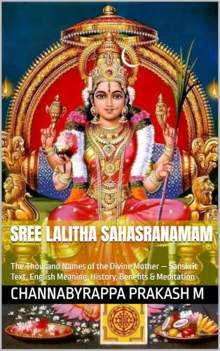 Sree Lalitha Sahasranamam: The Thousand Names of the Divine Mother