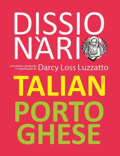 Dissionàrio Talian Portughese: Dicionário Talian Português
