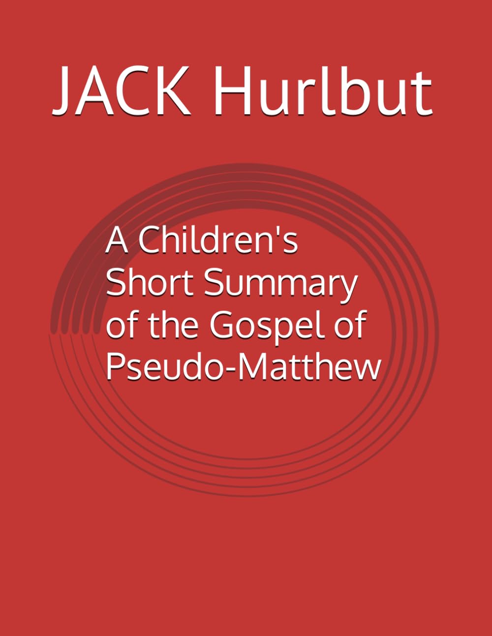 A Children's Short Summary of the Gospel of Pseudo-Matthew