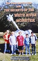 The Polk Bayou Kids and the Secrets of the White River Monster 0984342818 Book Cover