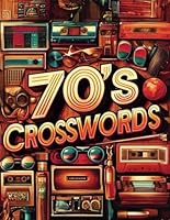 70's Crosswords: 1970's Themed Crossword Puzzles B0CYZGHDYD Book Cover