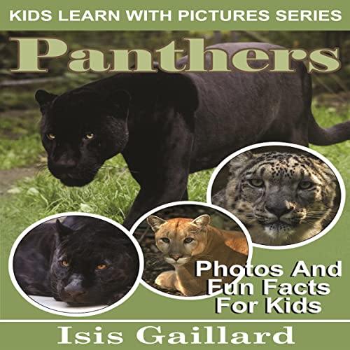 Panthers: Photos and Fun Facts for Kids by Isis Gaillard episode artwork