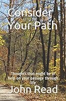 Consider Your Path 1717389619 Book Cover
