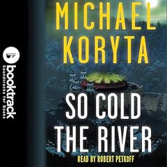 So Cold the River: Booktrack Edition Audiolibro Por Michael Koryta arte de portada