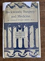 Backwood Surgery & Medicine B000OAQ2XA Book Cover
