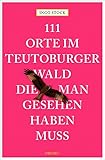  111 Orte im Teutoburger Wald, die man gesehen haben muss
