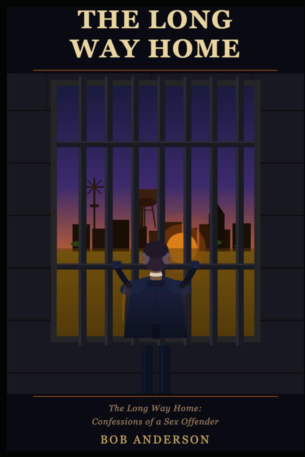 The Long Way Home: Confessions of a Sex Offender