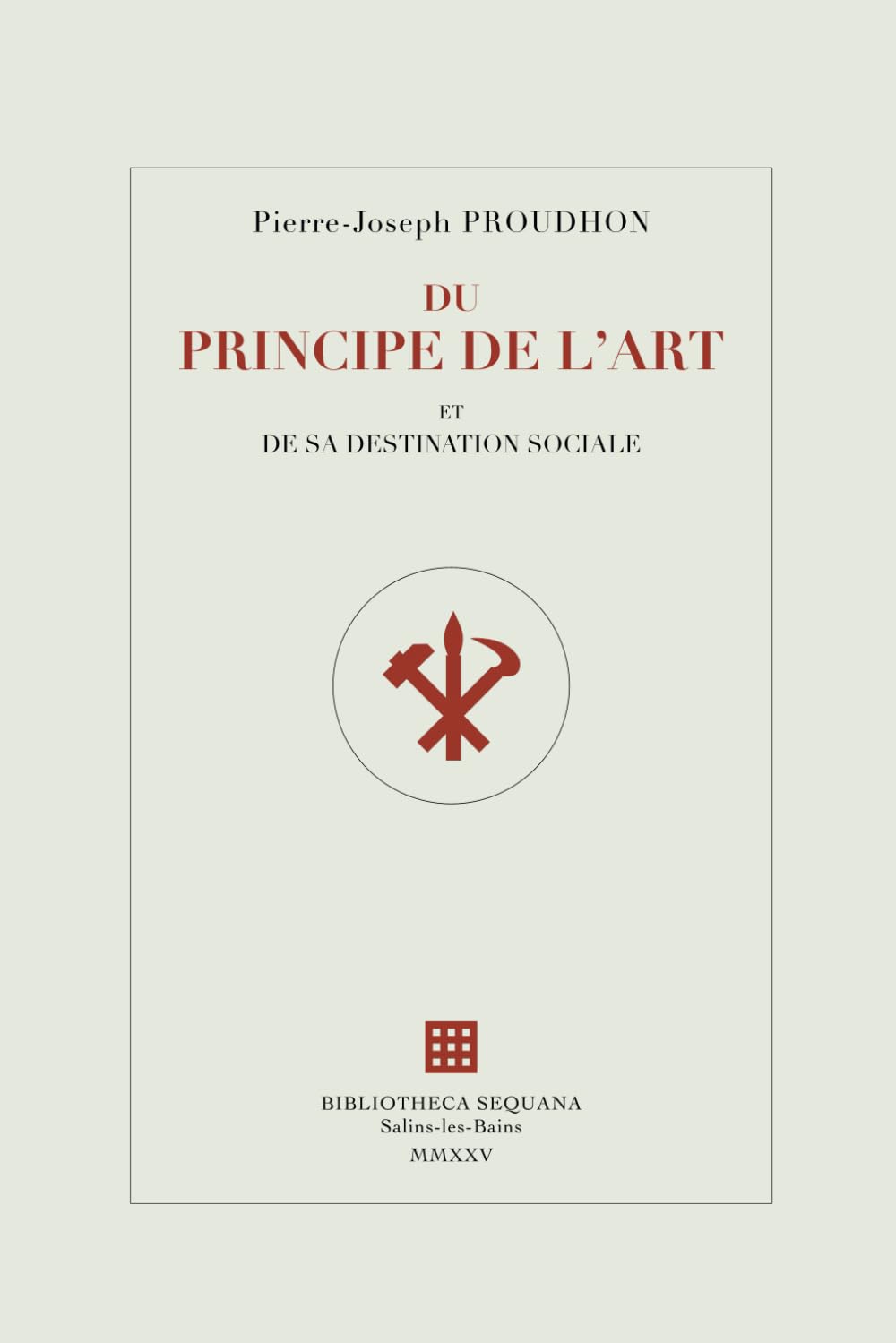 Du Principe de l'art et sa destination sociale
