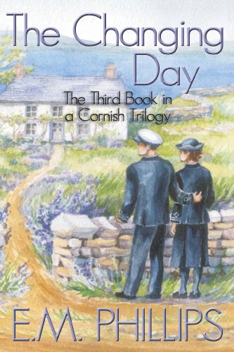 The Changing Day: The Final Book in a Cornish