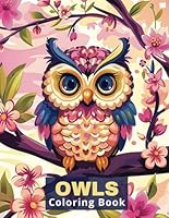 Owls, Adult Coloring book for Mindfulness: Adult Coloring Book for Mindfulness and Stress Relief B0DDSNCJ3S Book Cover